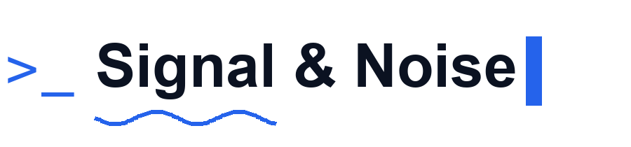 Signal & Noise